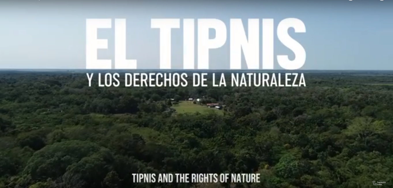 You are currently viewing Must Watch: TIPNIS and the Rights of Nature (Video in English/Espanol)